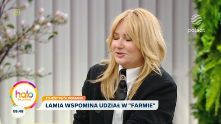 Lamia odpadła z "Farmy". W "halo tu polsat" zdobyła się na szczere wyznanie