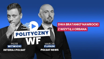 dwóch mężczyzn w garniturach na niebieskim tle, po lewej Piotr Witwicki z podpisem Interia i Polsat, po prawej Marcin Fijołek podpisany jako Polsat News, centralnie grafika z napisem Polityczny WF, w prawym górnym rogu czerwony pasek z białym napisem '...