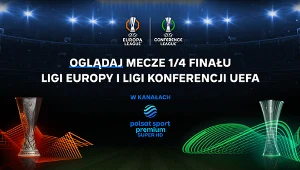 Ćwierćfinały europejskich pucharów UEFA w kanałach Polsat Sport Premium