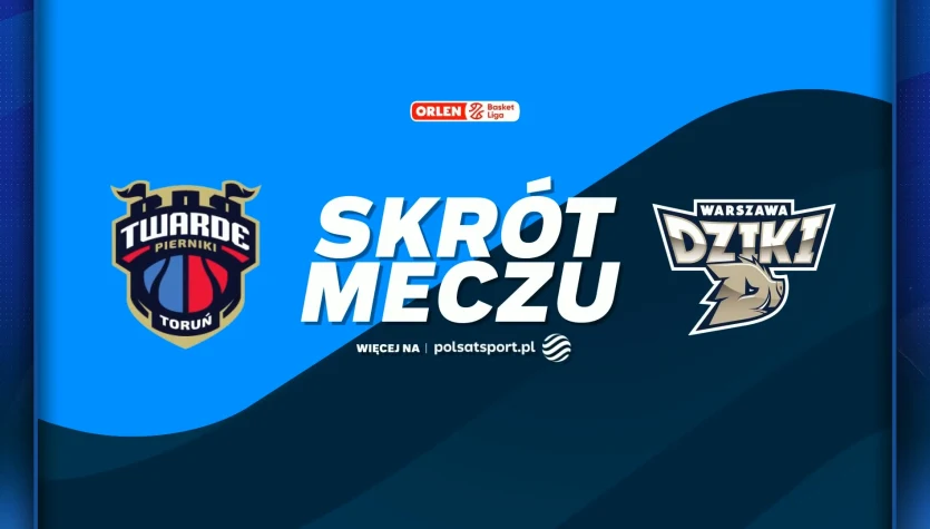 Arriva LOTTO Twarde Pierniki Toruń - Dziki Warszawa. Skrót meczu. WIDEO