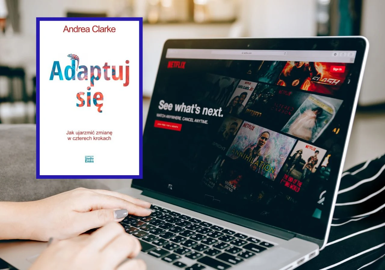 Czy Netflix przedawkował postęp? Osoba używająca laptopa z otwartą stroną Netflixa i okładką książki „Adaptuj się” Andrei Clarke obok.