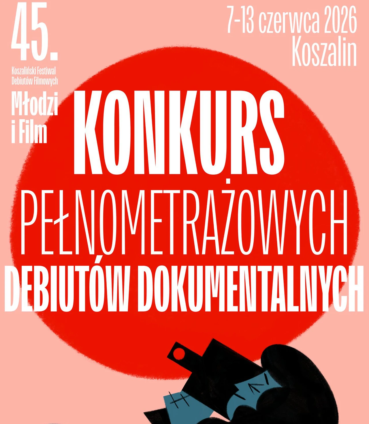 "Młodzi i Film" 2026: Konkurs Pełnometrażowych Debiutów Dokumentalnych Grafika promująca Konkurs Pełnometrażowych Debiutów Dokumentalnych, napisy na tle czerwonego koła, sylwetki z kamerą, Koszalin, 7-13 czerwca 2026.