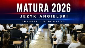 Matura 2026 z języka angielskiego. Mamy arkusz CKE i odpowiedzi