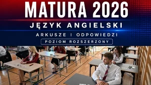 Matura 2026. Język angielski, poziom rozszerzony. Arkusz CKE i odpowiedzi