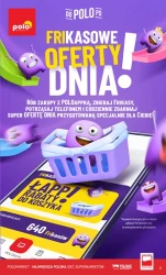 Frikasowe hity od środy -POLOmarket