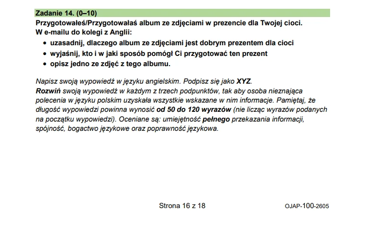 Polecenie egzaminacyjne dotyczące napisania wypowiedzi w języku angielskim, w której należy uzasadnić wybór albumu ze zdjęciami jako prezentu dla cioci, wyjaśnić, kto i w jaki sposób pomógł go przygotować oraz opisać jedno ze zdjęć z albumu.