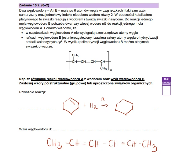 Fragment arkusza maturalnego z chemii z zadaniem dotyczącym reakcji katalitycznego uwodornienia węglowodoru oraz schematami reakcji i wzorami sumarycznymi narysowanymi odręcznie w kolorze czerwonym.