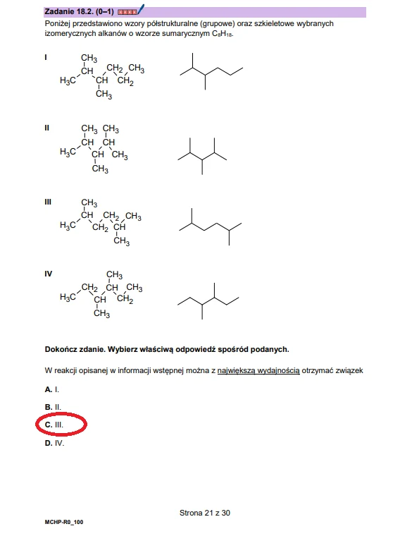 Zadanie z chemii organicznej dotyczące porównania wzorów półstrukturalnych i szkieletowych izomerów o wzorze sumarycznym C8H18 z podkreśloną odpowiedzią C. III jako właściwą.