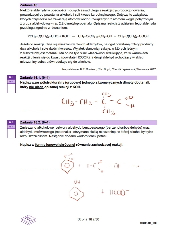 Fragment arkusza egzaminacyjnego z chemii z zadaniami otwartymi dotyczącymi reakcji chemicznych i budowy związków organicznych, uzupełniony ręcznie napisanymi wzorami strukturalnymi i równaniami chemicznymi.