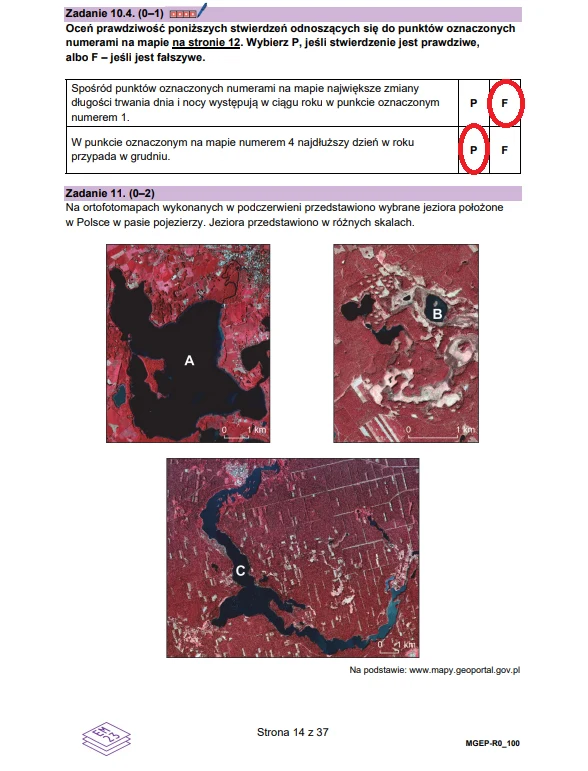 Trzy zdjęcia satelitarne jezior z wyraźnie zaznaczonymi literami A, B i C oraz instrukcje dotyczące oceny prawdziwości podanych stwierdzeń i identyfikacji pojezierzy na podstawie widocznych kształtów zbiorników wodnych.