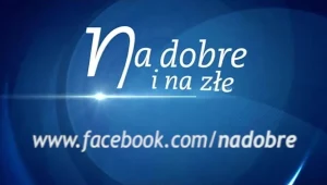 "Na dobre i na złe": Wiktoria zastanie Blankę w łóżku Adama! 