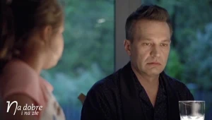 "Na dobre i na złe": Czy zostaną razem?
