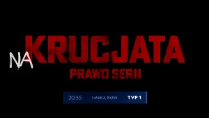"Krucjata. Prawo serii"