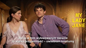 „Moja Lady Jane”: To marzenie każdego aktora