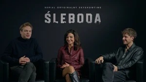 Pierwszy taki polski serial. Maria Dębska, Maciej Musiał i Piotr Pacek o „Ślebodzie”