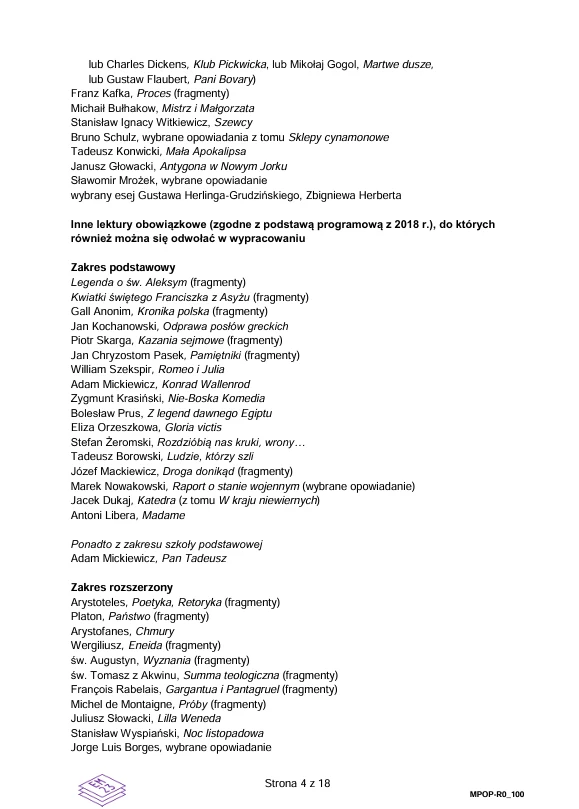 Matura 2026. Język polski, poziom rozszerzony Lista lektur obowiązkowych i dodatkowych do języka polskiego obejmująca nazwiska autorów oraz tytuły utworów, ułożona w kilku sekcjach tematycznych z wyodrębnieniem poziomów podstawowego i rozszerzonego.