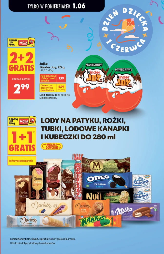2+2 gratis jajko Kinder i lody 1+1 gratis tylko 1 czerwca Kinder Joy z edycji Minecraft oraz różnorodne lody na patyku, rożki, lodowe kanapki i kubeczki w promocyjnych zestawach, wyróżnione ofertami 2+2 gratis i 1+1 gratis, nawiązanie do Dnia Dziecka 1 czerwca.