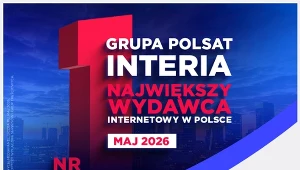 Grupa Polsat-Interia największym wydawcą internetowym w Polsce w maju 2026