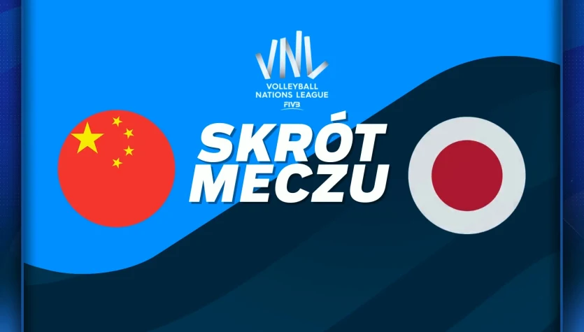 Liga Narodów siatkarzy. Chiny - Japonia. Skrót meczu. WIDEO