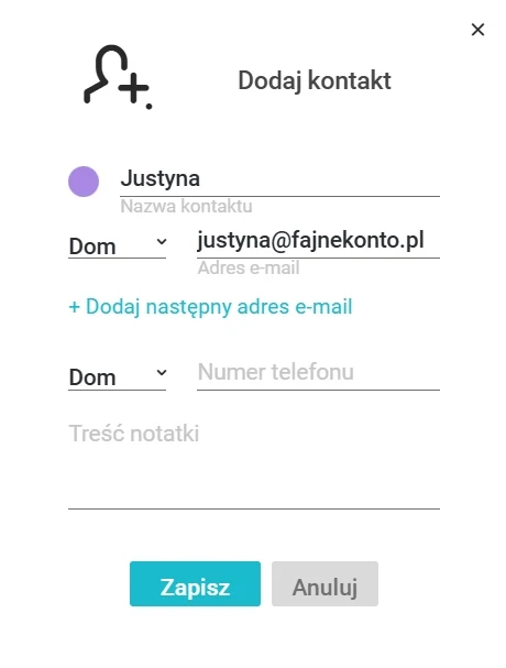 Formularz dodawania kontaktu z wypełnionym imieniem Justyna i adresem e-mail justyna@fajnekonto.pl, przyciskami Zapisz i Anuluj oraz opcją wprowadzenia numeru telefonu i notatki.