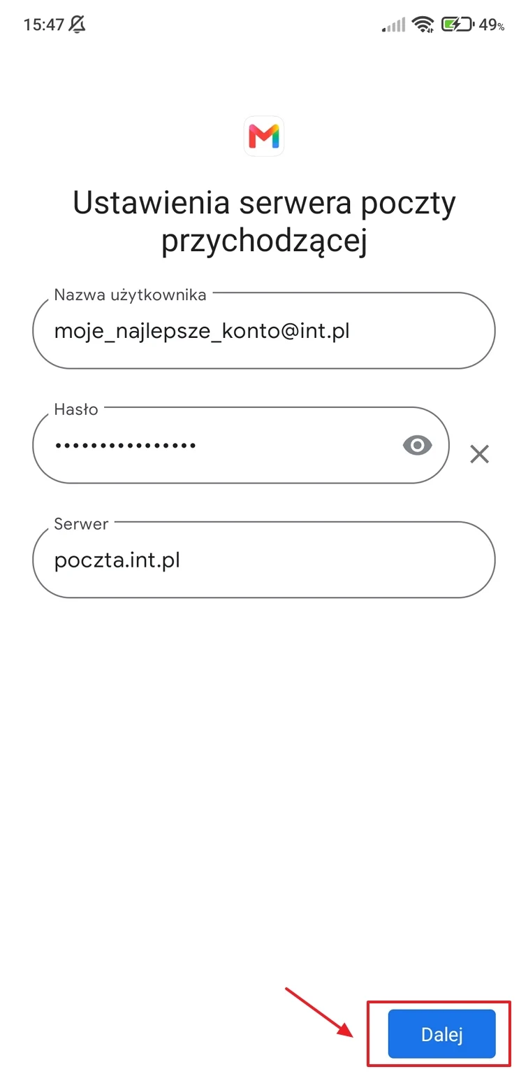 Ekran konfiguracji poczty e-mail w aplikacji mobilnej Gmail z wypełnionymi polami nazwy użytkownika, hasła i serwera oraz podświetlonym przyciskiem 'Dalej' w prawym dolnym rogu.