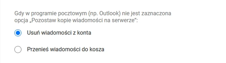 Wybrane są dwie opcje dotyczące obsługi wiadomości e-mail: usunięcie wiadomości z konta lub przeniesienie ich do kosza, z zaznaczeniem pierwszej z nich.