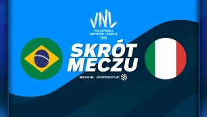 Liga Narodów. Brazylia - Włochy. Skrót meczu. WIDEO