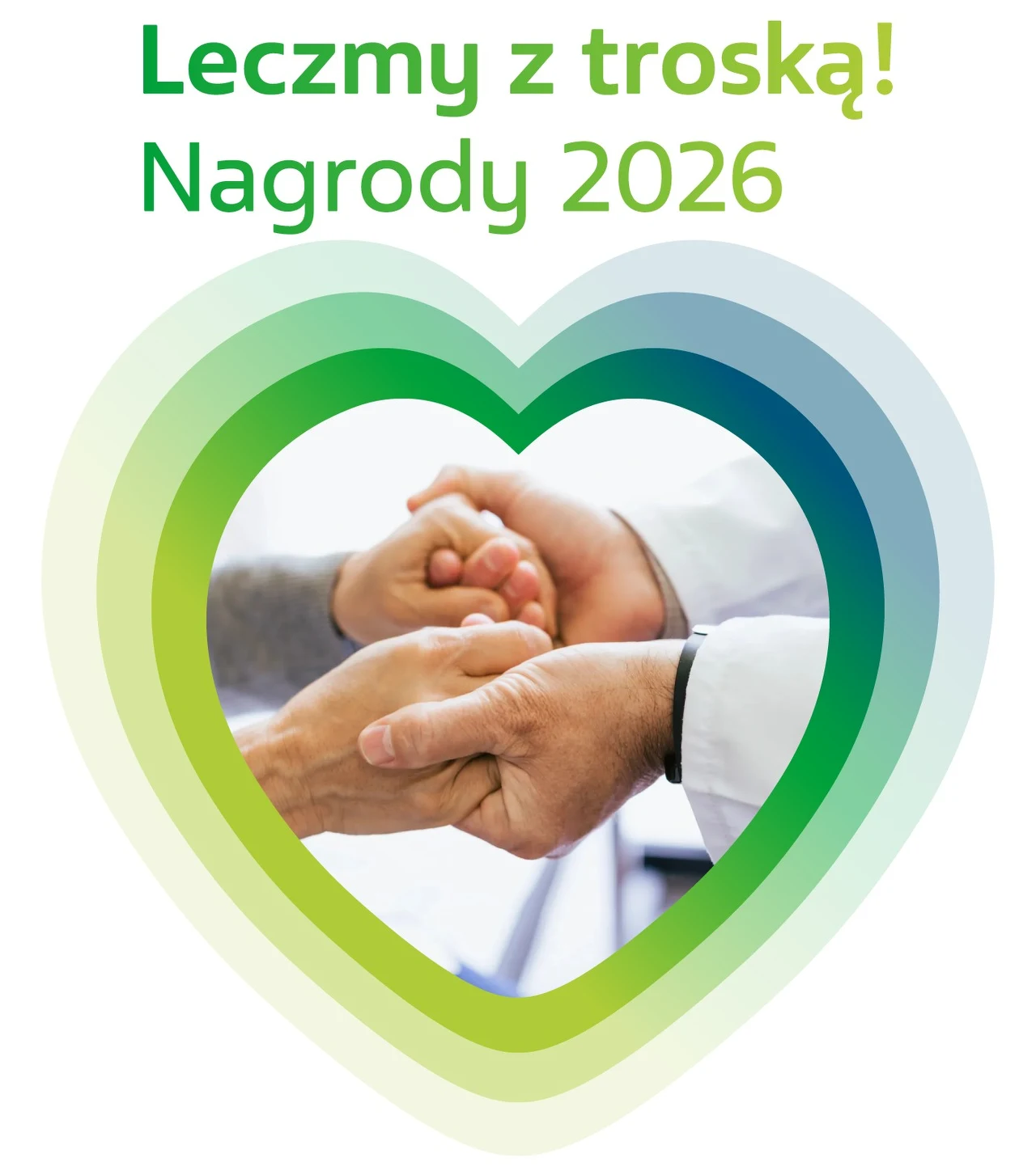 Dwójka osób trzymających się za ręce, otoczona kolorowym, gradientowym sercem oraz zielony napis 'Leczmy z troską! Nagrody 2026' u góry.
