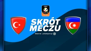 ME Siatkarek 2026. Turcja - Azerbejdżan. Skrót meczu. WIDEO