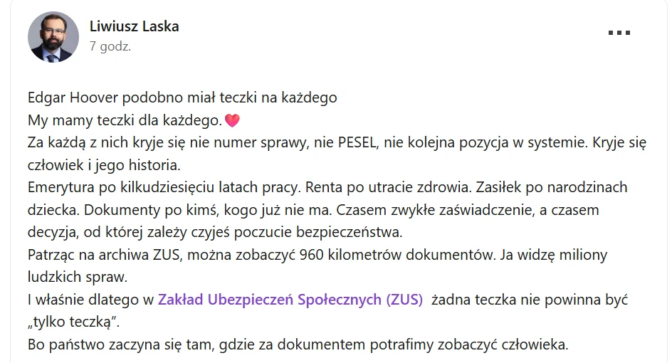 Prezes ZUS Liwiusz Laska o "setkach kilometrów dokumentów w archiwach ZUS". (LinkedIn) Wpis Liwiusza Laski o symbolicznym znaczeniu teczek w archiwum ZUS, podkreślający, jak za dokumentami kryją się ludzkie historie, oraz zwracający uwagę na konieczność widzenia człowieka w procedurach administracyjnych.