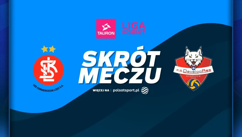 ŁKS Commercecon Łódź - Developres Rzeszów. Skrót meczu. WIDEO