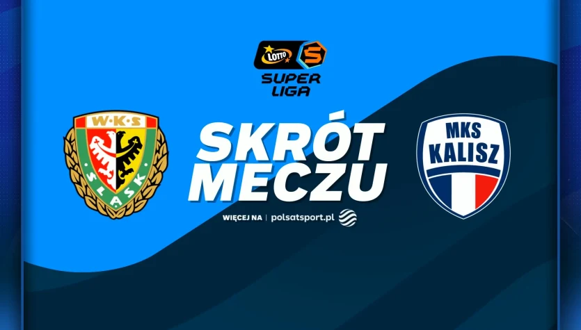 WKS Śląsk Wrocław - Netland MKS Kalisz. Skrót meczu. WIDEO