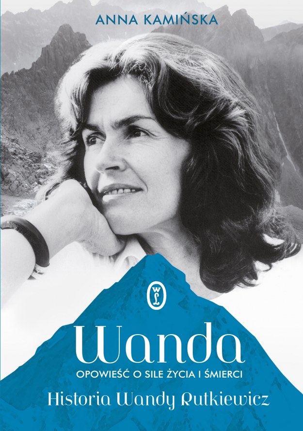 14 czerwca ukaże się książka "Wanda. Opowieść o sile życia i śmierci. Historia Wandy Rutkiewicz" /Wydawnictwo Literackie /Materiały prasowe
