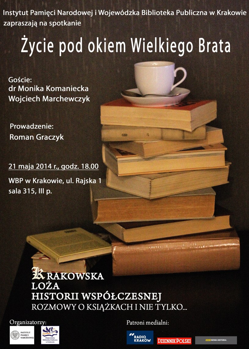 21 maja 2014 r. odbędzie się kolejne spotkanie Krakowskiej Loży Historii Współczesnej /IPN