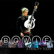 David Bowie: -A Reality Tour
