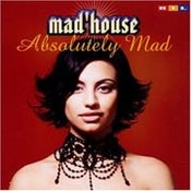 Mad'House: -Absolutely Mad