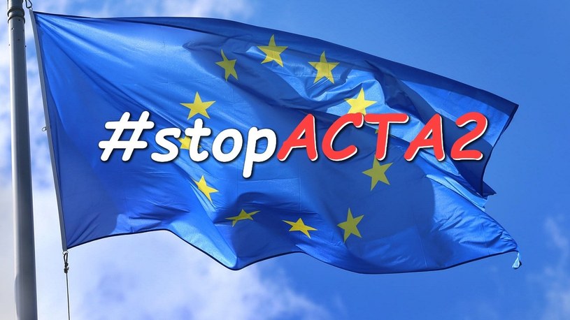 ACTA 2 odrzucone przez Parlament Europejski, ale to jeszcze nie koniec walki /Geekweek