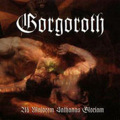 Gorgoroth: -Ad Majorem Sathanas Gloriam