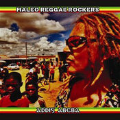 Maleo Reggae Rockers: -Addis Abeba