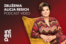 Alicja Resich z cyklem podcastów video „Zbliżenia” w Interii