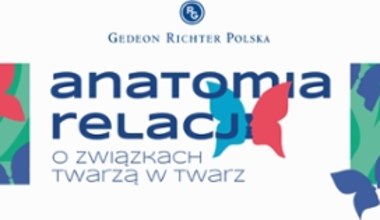 „Anatomia relacji. O związkach twarzą w twarz.” Oto portret Polaków, na jaki czekaliśmy od dawna