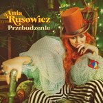 Ania Rusowicz na końcu świata: Nowa płyta "Przebudzenie". Zobacz teledysk "Świecie stój"
