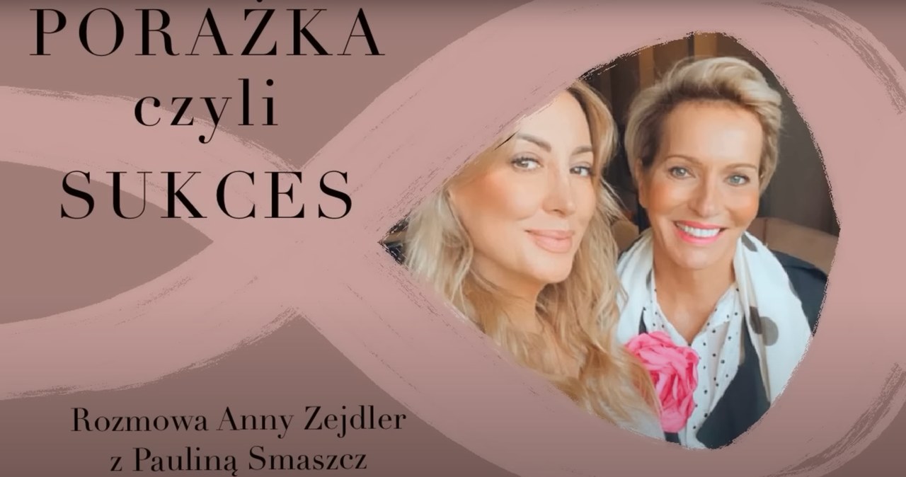 Anna Zejdler, Paulina Smaszcz - podcast "Porażka czyli sukces" /Screen YouTube /materiał zewnętrzny