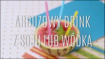 Arbuzowy drink - jak go zrobić?