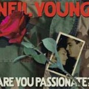 Neil Young: -Are You Passionate?