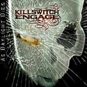 Killswitch Engage: -As Daylight Dies
