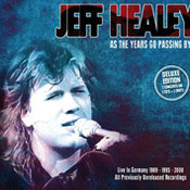Jeff Healey: -As The Years Go Passing By: Live In Germany