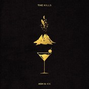 The Kills: -Ash & Ice