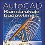 AutoCAD. Konstrukcje budowlane