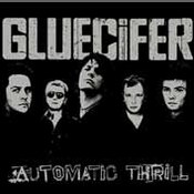 Gluecifer: -Automatic Thrill